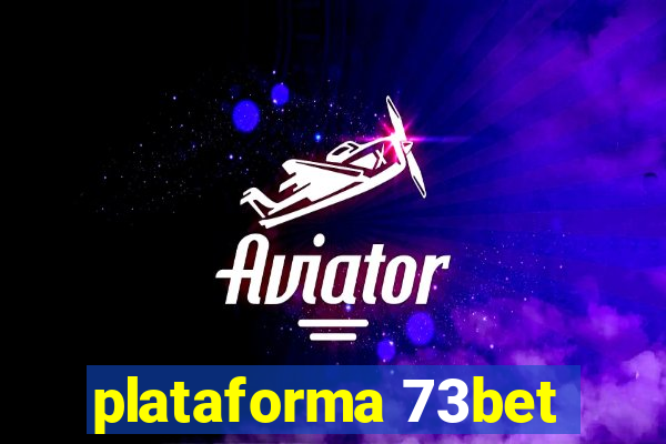 plataforma 73bet